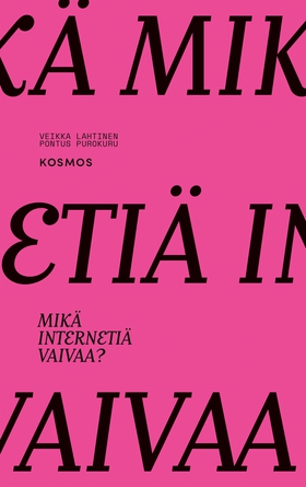 Mikä internetiä vaivaa? (e-bok) av Pontus Purok