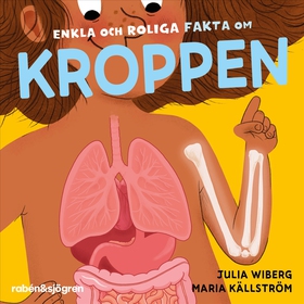 Enkla och roliga fakta om kroppen (ljudbok) av