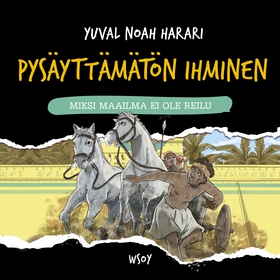 Pysäyttämätön ihminen: Miksi maailma ei ole rei