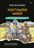 Pysäyttämätön ihminen: Miksi maailma ei ole reilu