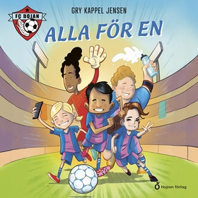 FC Dojan - Alla för en (ljudbok) av Gry Kappel 