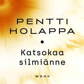 Katsokaa silmiänne (ljudbok) av Pentti Holappa