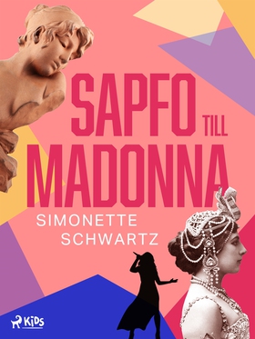 Sapfo till Madonna (e-bok) av Simonette Schwart
