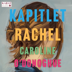 Kapitlet Rachel (ljudbok) av Caroline O'Donoghu