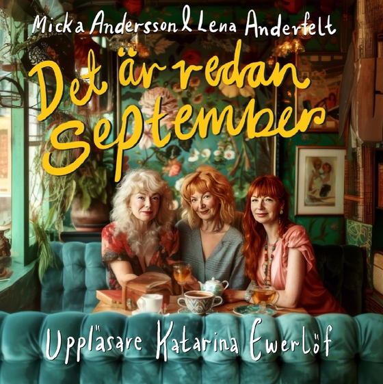 Det är redan september (ljudbok) av Micka Andersson