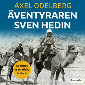 Äventyraren Sven Hedin (ljudbok) av Axel Odelbe