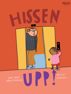 Hissen Upp! (e-bok) av Sara Berg, Karin Frimodi