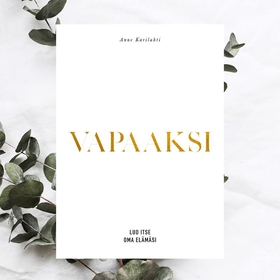 Vapaaksi! (ljudbok) av Anne Karilahti