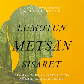 Lumotun metsän sisaret (ljudbok) av Naomi Moriy