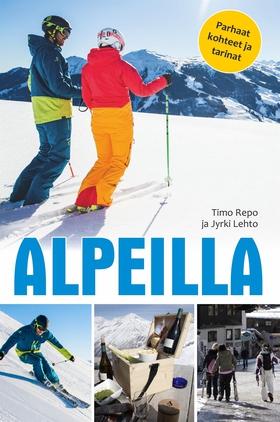 Alpeilla (e-bok) av Jyrki Lehto, Timo Repo