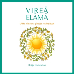 Vireä elämä (ljudbok) av Raija Kivimetsä