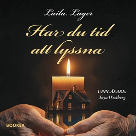 Har du tid att lyssna (ljudbok) av Laila Lager