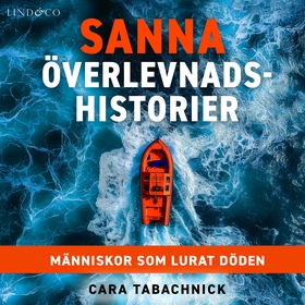 Sanna överlevnadshistorier : människor som lura