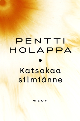 Katsokaa silmiänne (e-bok) av Pentti Holappa