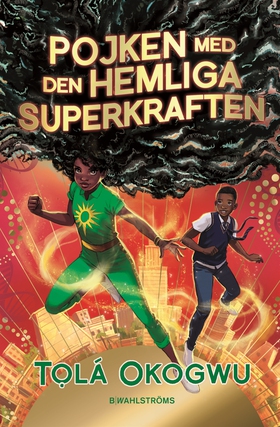 Pojken med den hemliga superkraften (e-bok) av