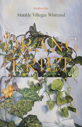 Orangeriet (e-bok) av Matilde Villegas Wistrand