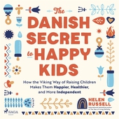 The Danish Secret to Happy Kids