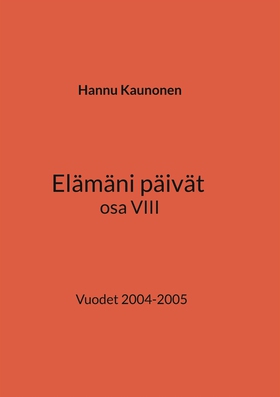 Elämäni päivät osa VIII: Vuodet 2004-2005 (e-bo