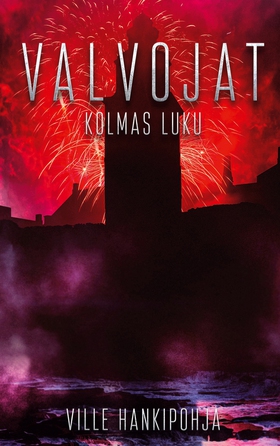 Valvojat: Kolmas luku (e-bok) av Ville Hankipoh