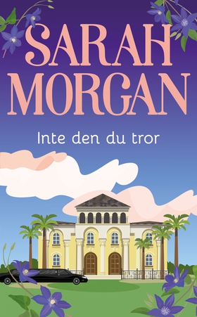 Inte den du tror (e-bok) av Sarah Morgan