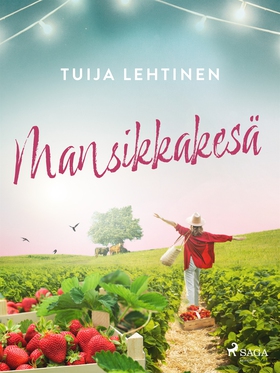 Mansikkakesä (e-bok) av Tuija Lehtinen