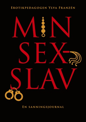 Min sexslav: En sanningsjournal (e-bok) av Ylva
