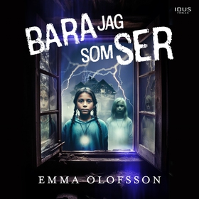 Bara jag som ser (ljudbok) av Emma Olofsson