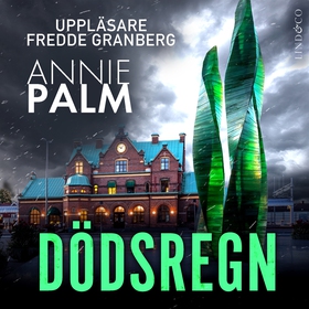 Dödsregn (ljudbok) av Annie Palm