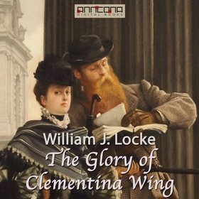 The Glory of Clementina Wing (ljudbok) av Willi