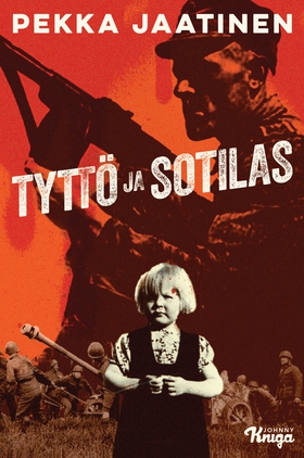 Tyttö ja sotilas (e-bok) av Pekka Jaatinen