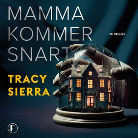 Mamma kommer snart (ljudbok) av Tracy Sierra