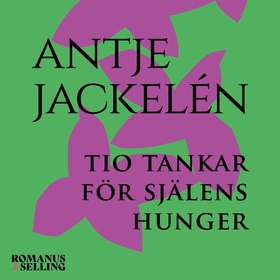 Tio tankar för själens hunger (ljudbok) av Antj