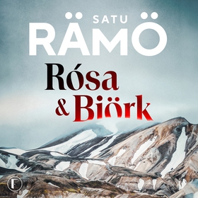 Rosa & Björk (ljudbok) av Satu Rämö