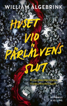 Huset vid Pärlälvens slut (e-bok) av William Äl