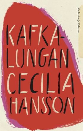 Kafkalungan (e-bok) av Cecilia Hansson