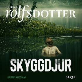 Skyggdjur (ljudbok) av Ulrika Rolfsdotter