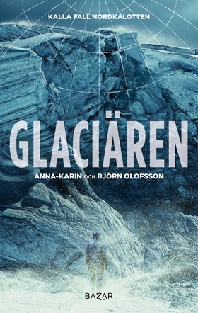 Glaciären (e-bok) av Björn Olofsson, Anna-Karin