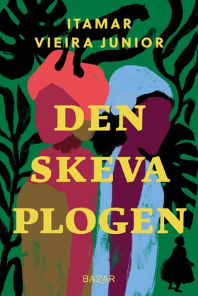 Den skeva plogen (e-bok) av Itamar Vieira Junio