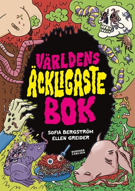 Världens äckligaste bok (e-bok) av Sofia Bergst