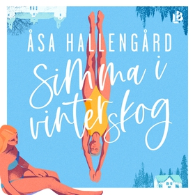 Simma i vinterskog (ljudbok) av Åsa Hallengård