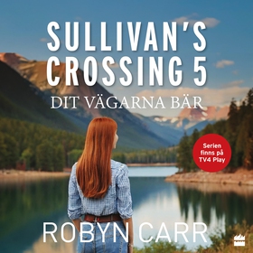 Dit vägarna bär (ljudbok) av Robyn Carr