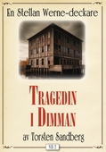 Tragedin i dimman. Stellan Werne-deckare nr 2. Återutgivning av bok från 1934