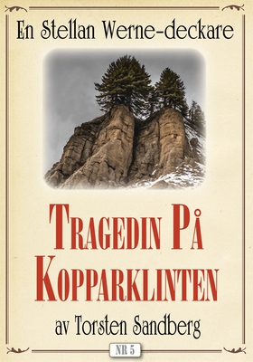 Tragedin på Kopparklinten. Stellan Werne-deckar