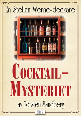 Cocktail-mysteriet. Stellan Werne-deckare nr 7.