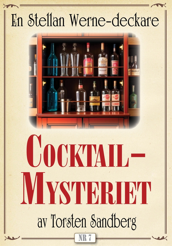 Cocktail-mysteriet. Stellan Werne-deckare nr 7. Återutgivning av text från 1936
