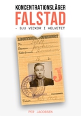 Koncentrationsläger Falstad, Norge: Sju veckor i helvetet