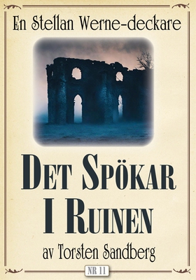 Det spökar i ruinen. Stellan Werne-deckare nr 1