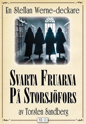 Svarta fruarna på Storsjöfors. Stellan Werne-de