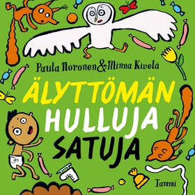 Älyttömän hulluja satuja (ljudbok) av Paula Nor