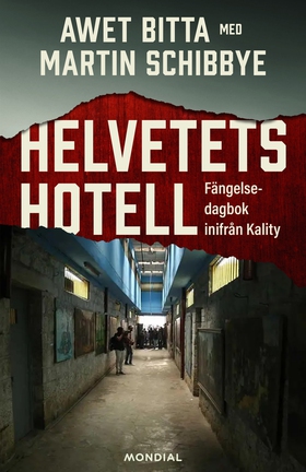 Helvetets hotell : fängelsedagbok inifrån Kalit
